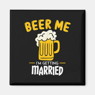 Bier Me Ich werde heiraten Groom Geschenk Bachelor Magnet