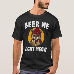 Bier Me just Meow Cat Beer Drink T-Shirt