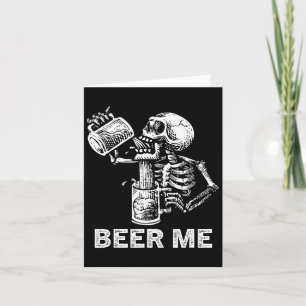 Bier Me Skelett Beängstigende leckere trinken Männ Karte