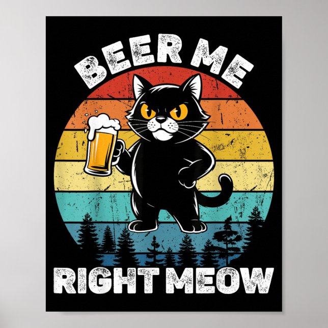 Bier mir jetzt sofort Lustige Katze trinkt Humor  Poster (Vorne)