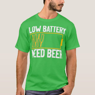 Bier mit niedrigem Batteriebedarf T-Shirt