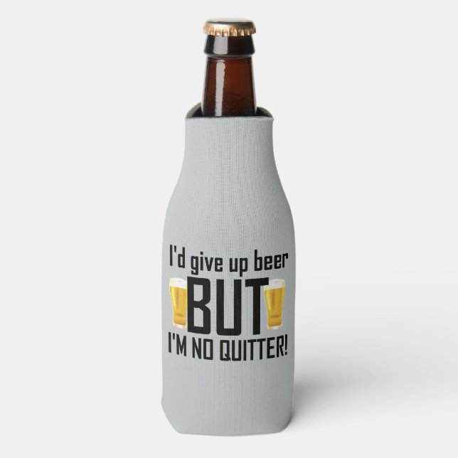 Bier No Quitter Funny Bottle Cooler Flaschenkühler (Flaschenvorderseite)