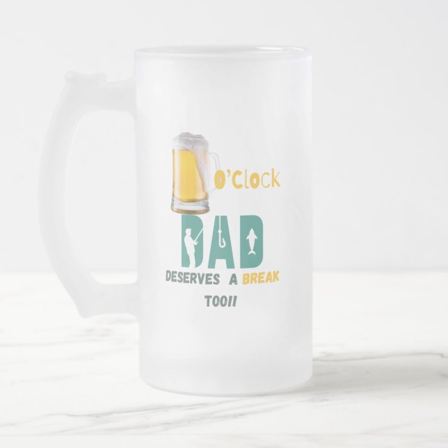 Bier O'Clock Vater verdient eine Pause zu 16 oz Mattglas Bierglas (Links)