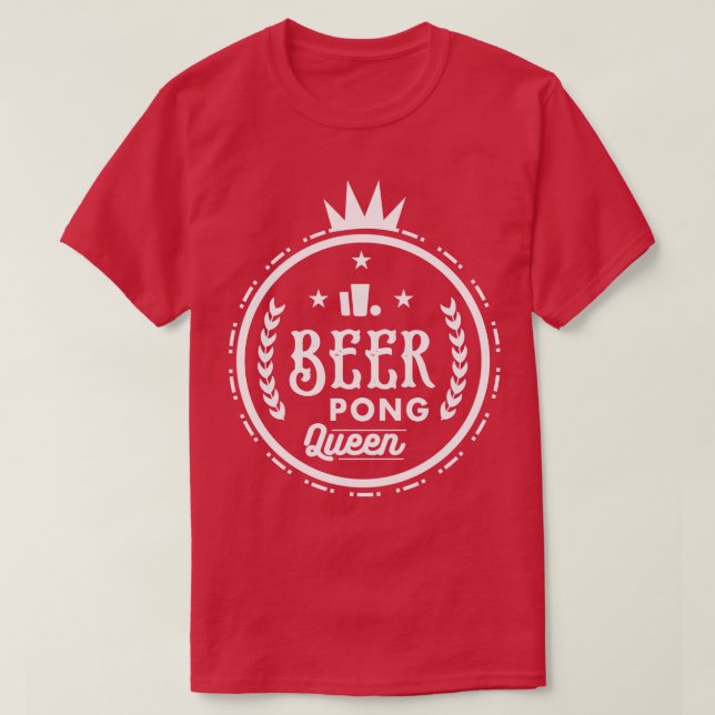Bier-Pong-Königin T-Shirt (Design vorne)