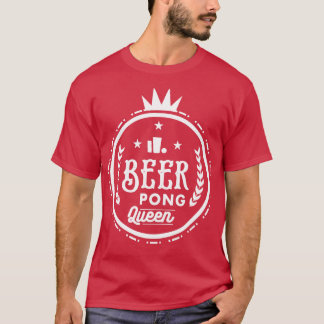 Bier-Pong-Königin T-Shirt