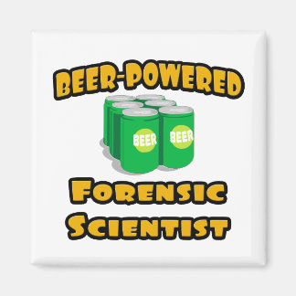 Bier-Powered Forensic Scientist Magnet
