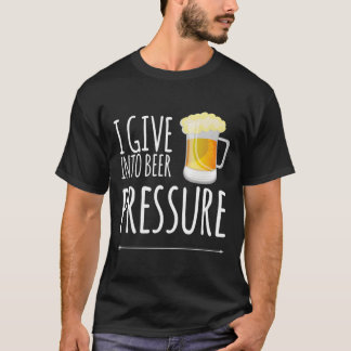 Bier Pressure Drink Craft Bierzubehör T-Shirt