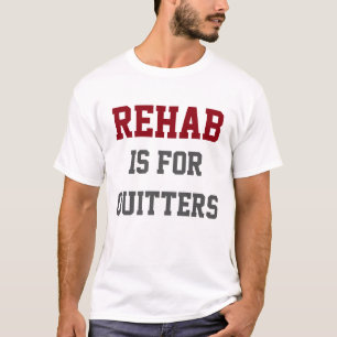 Bier - Rehab ist für Quitter T-Shirt