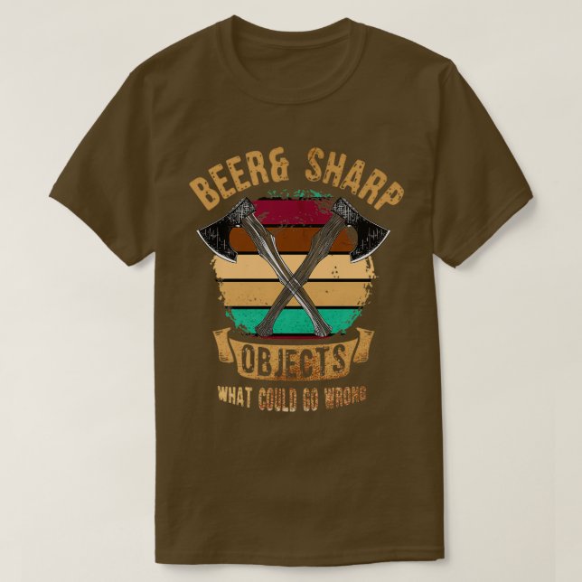 Bier Sharp Objekte, was schief gehen könnte Sharp  T-Shirt (Design vorne)