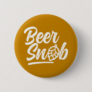 Bier-Snob-Knopf Button