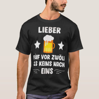 Bier Sprichwort lustiges Trinken Geschenk Alkohol  T-Shirt