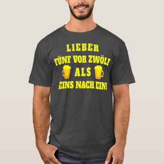 Bier Sprichwort lustiges Trinken Geschenk oktoberf T-Shirt