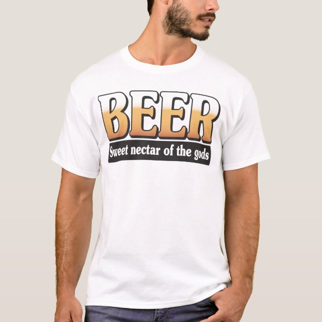 Bier… Süßer Nektar der Götter T-Shirt (Vorderseite)