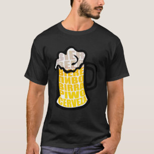 Bier Tasse trinken Foam Cerveza Internationale Bie T-Shirt