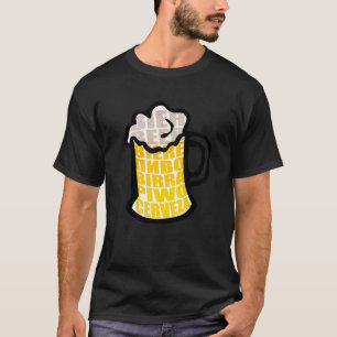 Bier Tasse trinken Foam Cerveza Internationale Bie T-Shirt