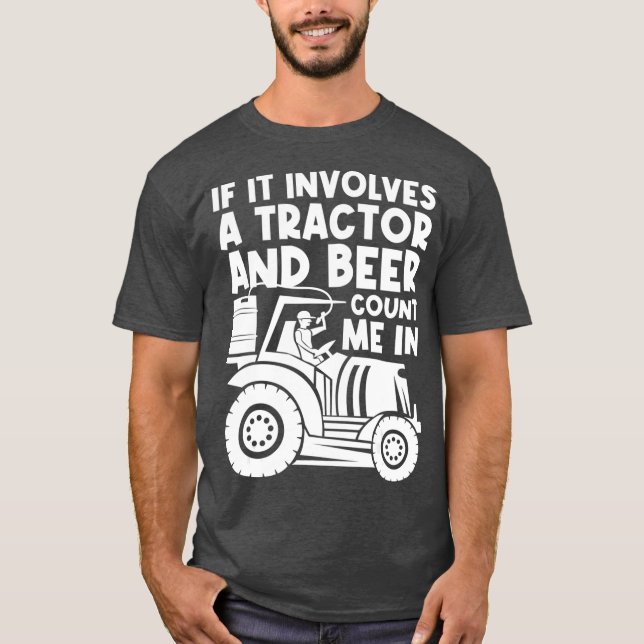 Bier Traktor Bauer Landwirtschaft T-Shirt (Vorderseite)
