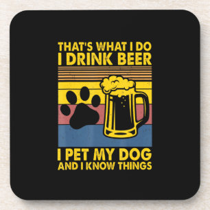 Bier trinken ich Bier Ich trinke meinen Hund zum G Getränkeuntersetzer