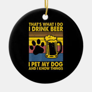 Bier trinken ich Bier Ich trinke meinen Hund zum G Keramik Ornament