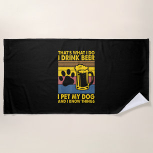 Bier trinken ich Bier Ich trinke meinen Hund zum G Strandtuch