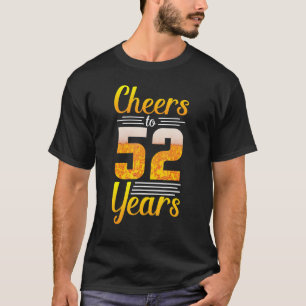 Bier trinken mein Geburtstag jubelt bis 52 Jahre a T-Shirt