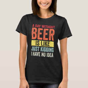 Bier trinken Retro Vintage Ein Tag ohne Bier T-Shirt