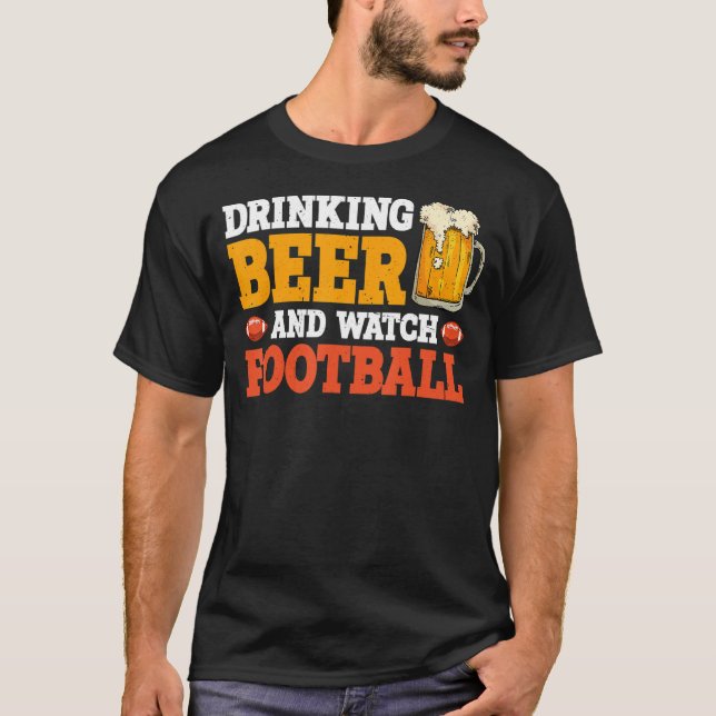 Bier trinken und Fußball beobachten T-Shirt (Vorderseite)