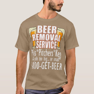 Bier-Umzugsservice Kein Job ist für große oder kle T-Shirt