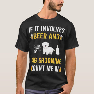 Bier und Hundepflege Groomer T-Shirt