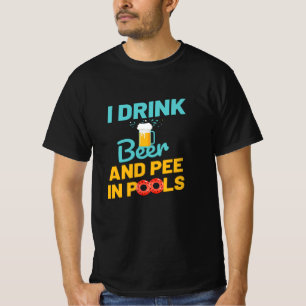 Bier und Pisse in den Pools Schwimmbad schwimmen T-Shirt