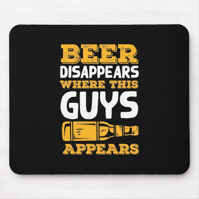 Bier verschwindet dort, wo diese Typ angezeigt wer Mousepad (Vorne)