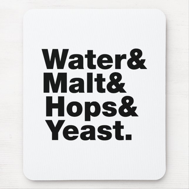 Bier = Wasser & Malt & Hopfen & Hefe. Mousepad (Vorne)