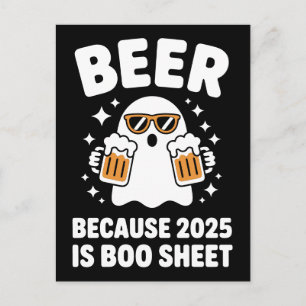Bier, weil 2025 Boo Sheet ist Lustiges Halloween Postkarte