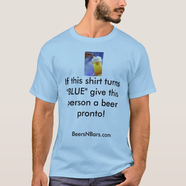 Bier, wenn dieses Shirt "BLAU" dreht, geben diesem (Vorderseite)