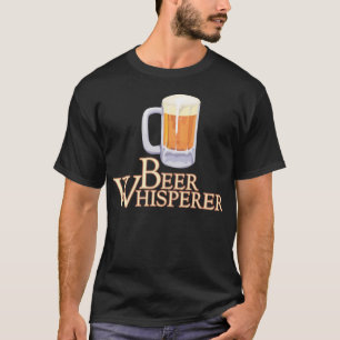 Bier Whisperer T - Shirt