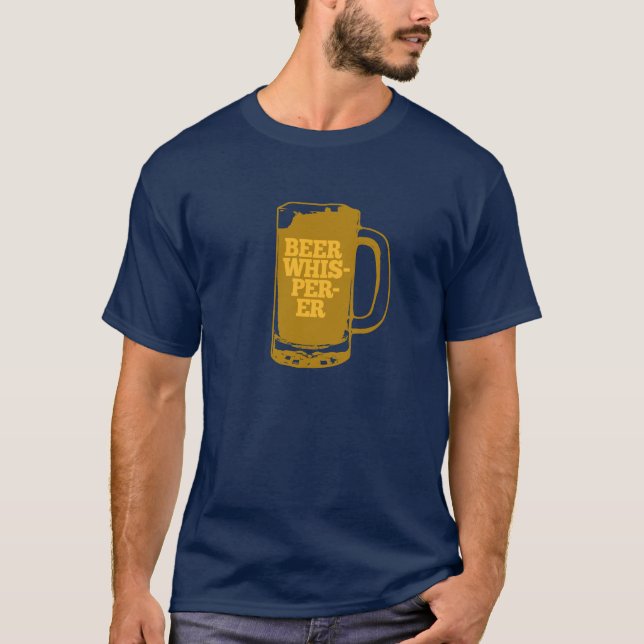 Bier Whisperer Tasse T-Shirt (Vorderseite)