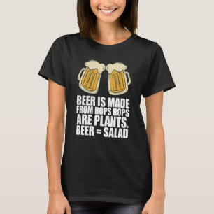Bier wird aus Hopfen gemacht sind Pflanze Bier Sal T-Shirt