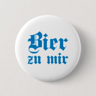 Bier zu mir bayrisch bayerisch Bayern bavarian Button