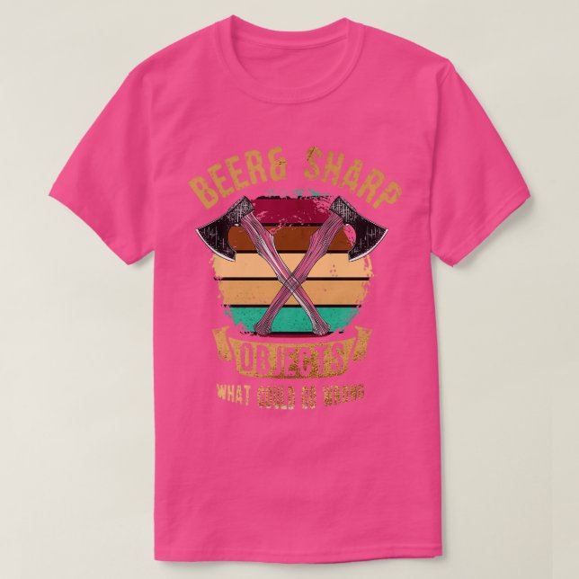 Bieramp Sharp Objekte, was schief gehen könnte Sha T-Shirt (Design vorne)