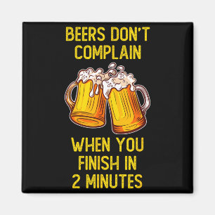 Biere beschweren sich nicht, wenn du in 2 Minuten Magnet