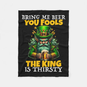 Biere dich nieder, der König ist dreist Saint Pat Fleecedecke