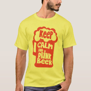 Biere Keep Stille Drink Bezitat Humour T-Shirt
