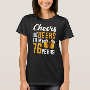 Biere und Beifall zu meinem 76. Geburtstag T-Shirt