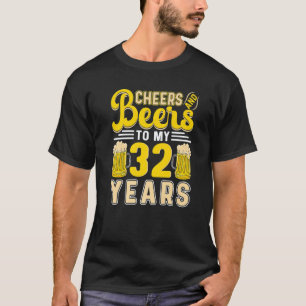 Biere und Beifall zu meinen 32 Jahren 32. Geburtst T-Shirt
