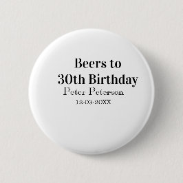 Biere zum 30. Geburtstag Name Datum Mann stilvollE Button