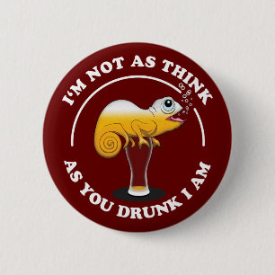 Bierliebhaber Chamäleon und lustiger Trinkspruch Button