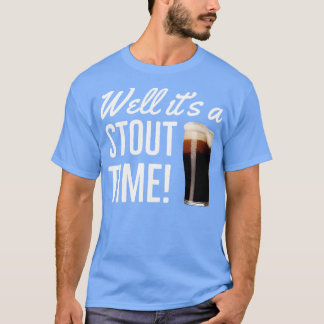 Bierstout ist eine tolle Zeit T-Shirt