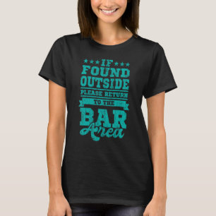 Biertrinker, falls sie draußen gefunden werden, ke T-Shirt