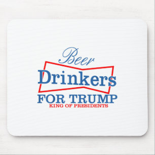 Biertrinker für Trump-König der Präsidenten _1 Mousepad