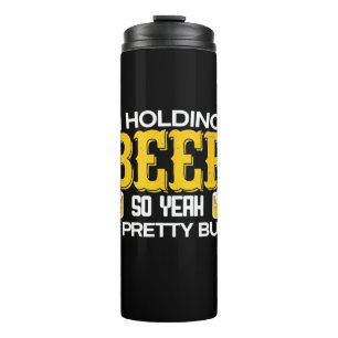 Biertrinker Ich halte einen Bier-Geburtstag Thermosbecher