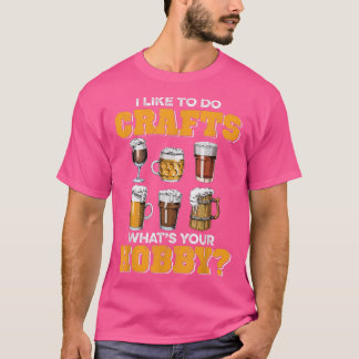Biertrinker, lustig, ich mag Handwerksartikel mach T-Shirt